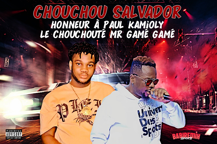 Chouchou Salvador - Honneur à Paul Kamioly le Chouchouté Mr Gamé Gamé