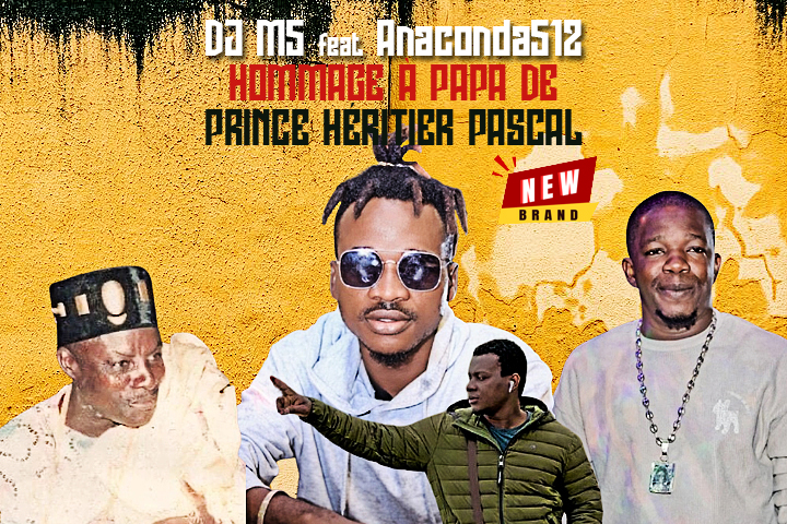DJ M5 feat ANACONDA 512 - HOMMAGE À PAPA DE PRINCE HÉRITIER PASCAL