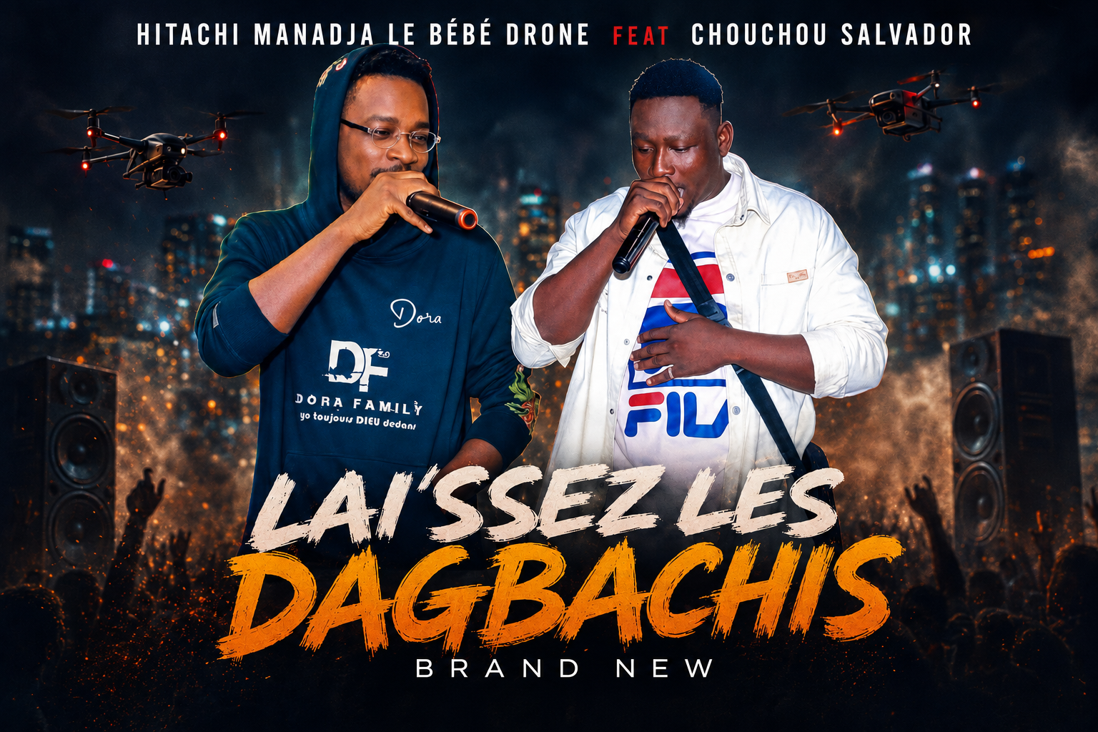 HITACHI MANADJA LE BÉBÉ DRONE FEAT CHOUCHOU SALVADOR  - LAISSEZ LES DAGBACHIS