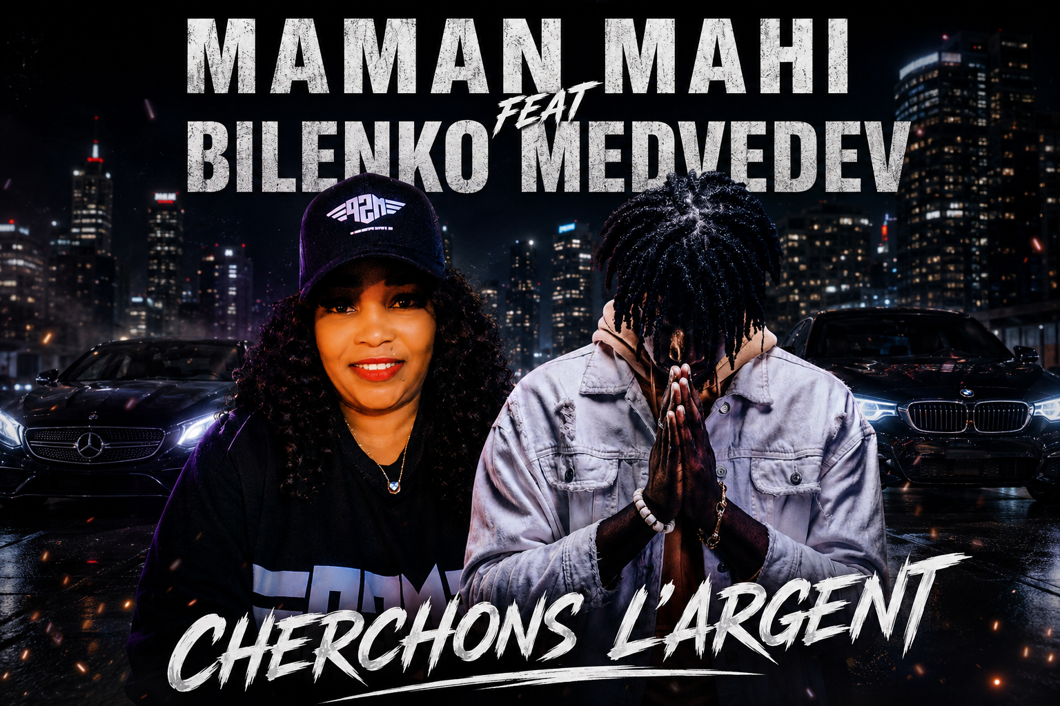 MAMAN MAHI feat BILENKO MEDVEDEV - CHERCHONS LARGENT