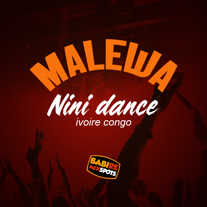 MALEWA - NINI DANCE