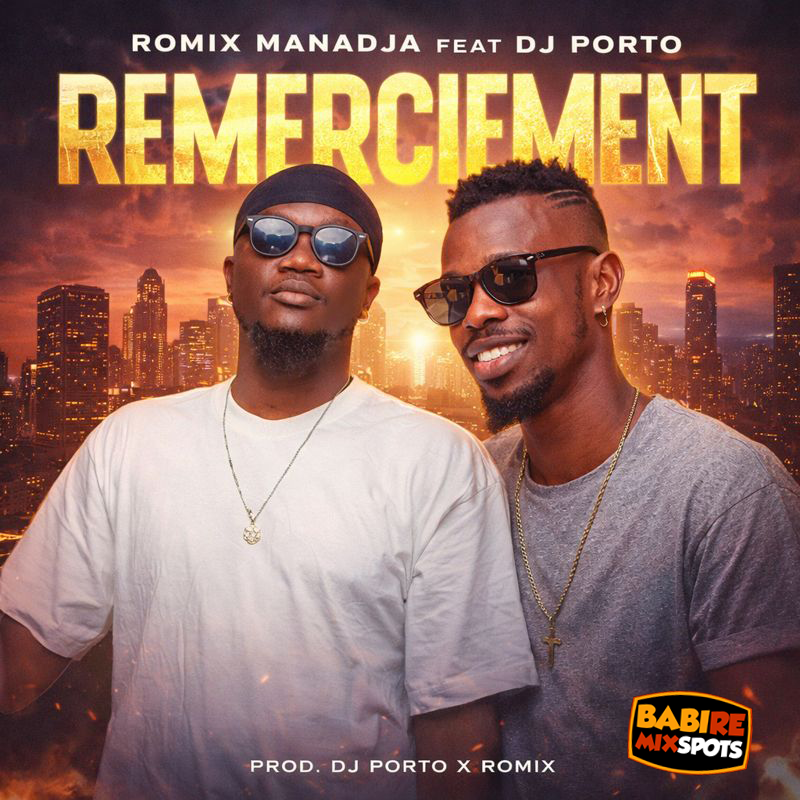 ROMIX MANADJA FEAT DJ PORTO - REMERCIEMENT