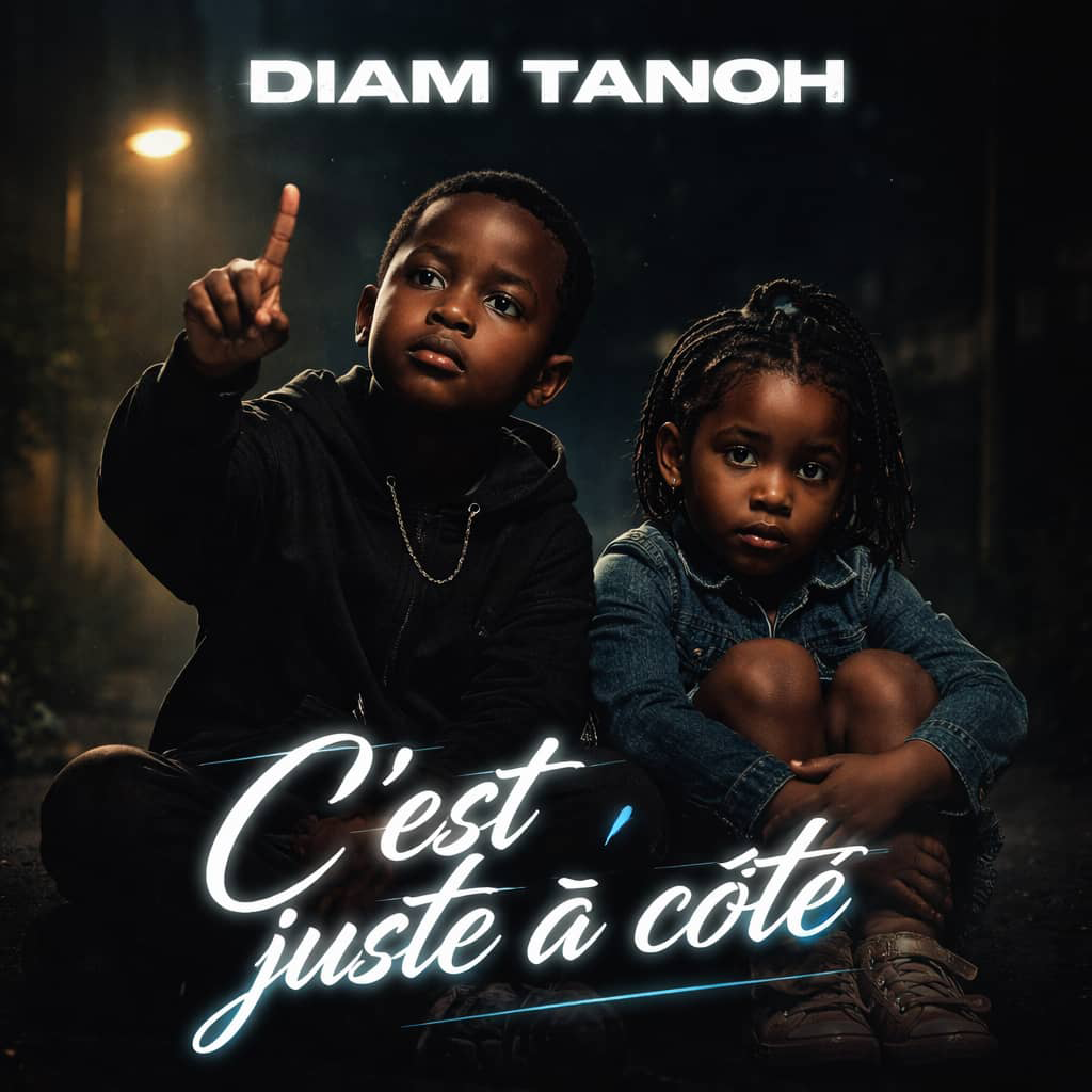 DIAM TANOH – C’EST JUSTE À CÔTÉ