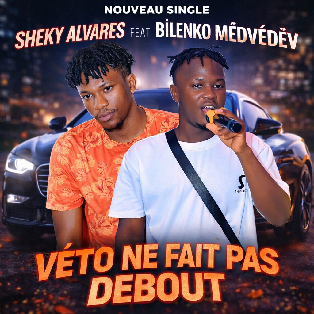 SHEKY ALVARES FEAT BILENKO MÊDVÉDÊV - VÉTO NE FAIT PAS DEBOUT