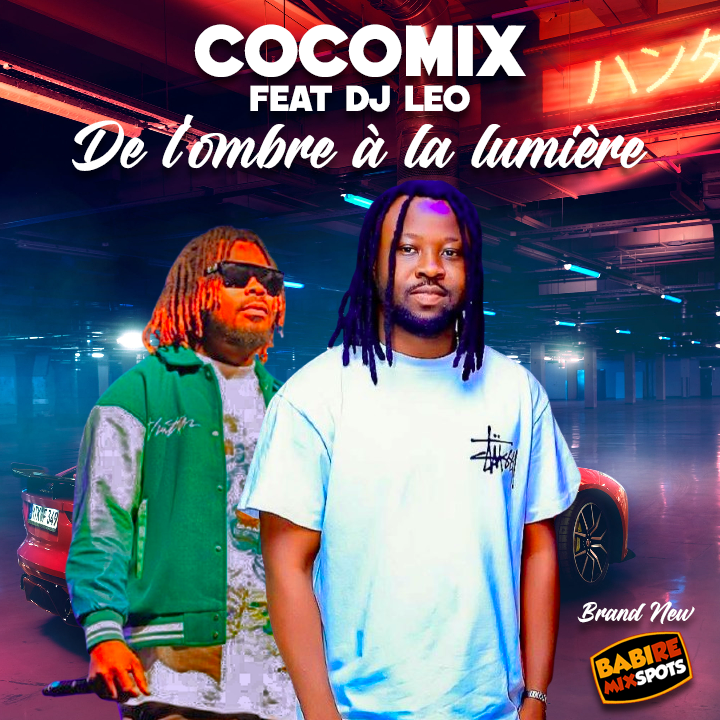 COCOMIX feat DJ LEO - DE L'OMBRE A LA LUMIERE