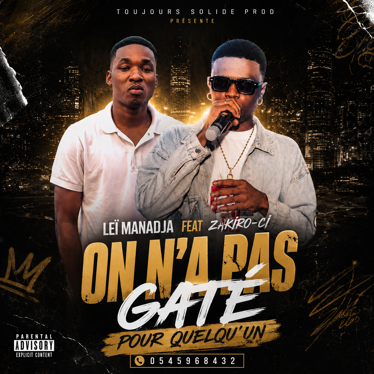 LEÏ MANADJA FEAT ZAKIRO-CI – ON N’A PAS GATÉ POUR QUELQU’UN