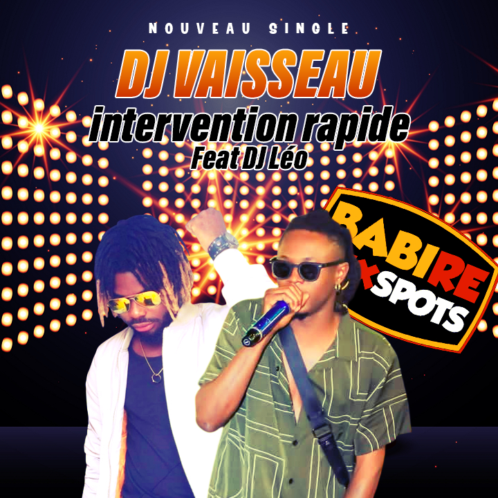 DJ VAISSEAU feat DJ LEO - INTERVENTION RAPIDE